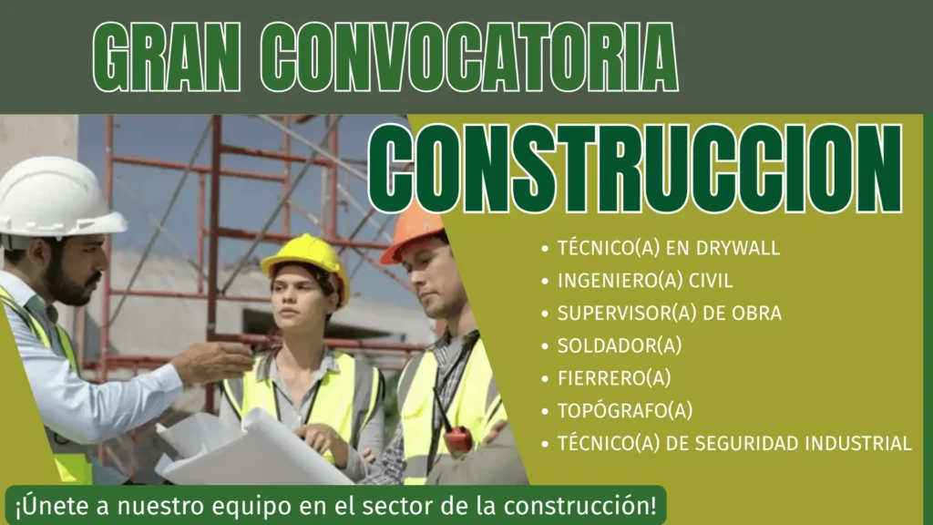 🚧 ¡Gran Convocatoria CONSTRUCCION!